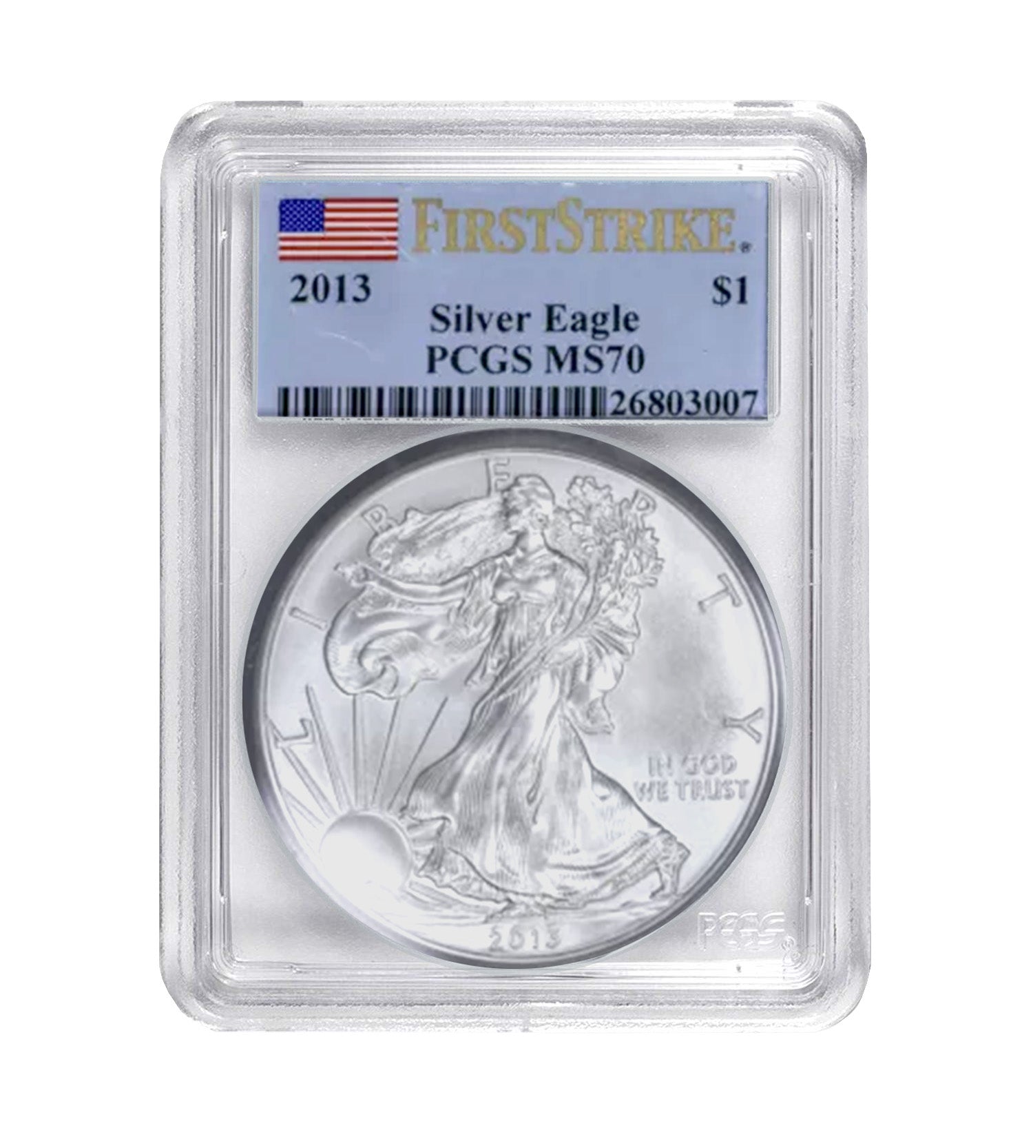 2013 $1 American Silver Eagle MS70 PCGS - First Strike